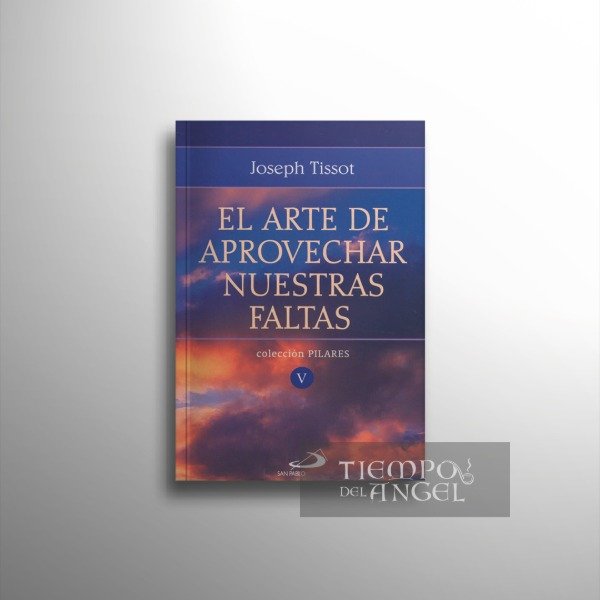 Producto - JOSEPH TISSOT - EL ARTE DE APROVECHAR NUESTRAS FALTAS