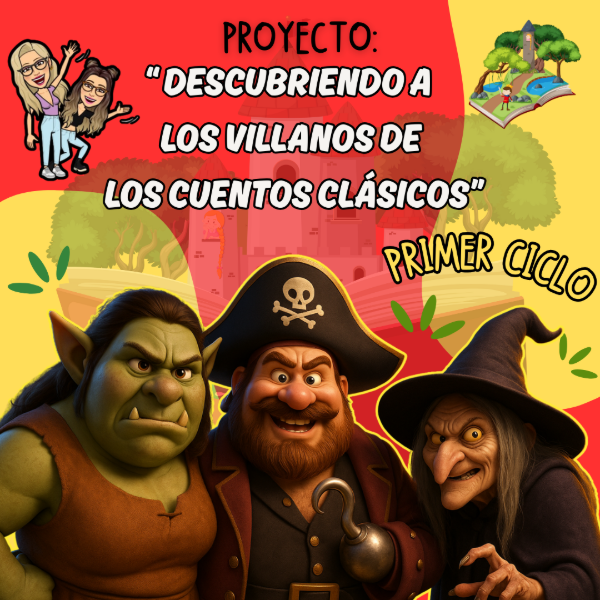 Producto - PROYECTO. DESCUBRIENDO A LOS VILLANOS DE LOS CUENTOS CLÁSICOS. PRIMER CICLO