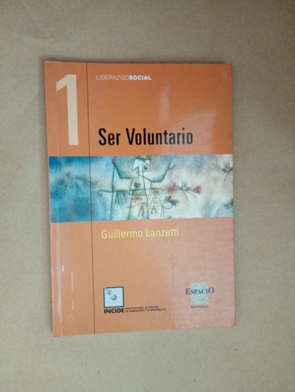 Producto - Ser voluntario - Guillermo Lanzetti - Espacio Editorial 2006