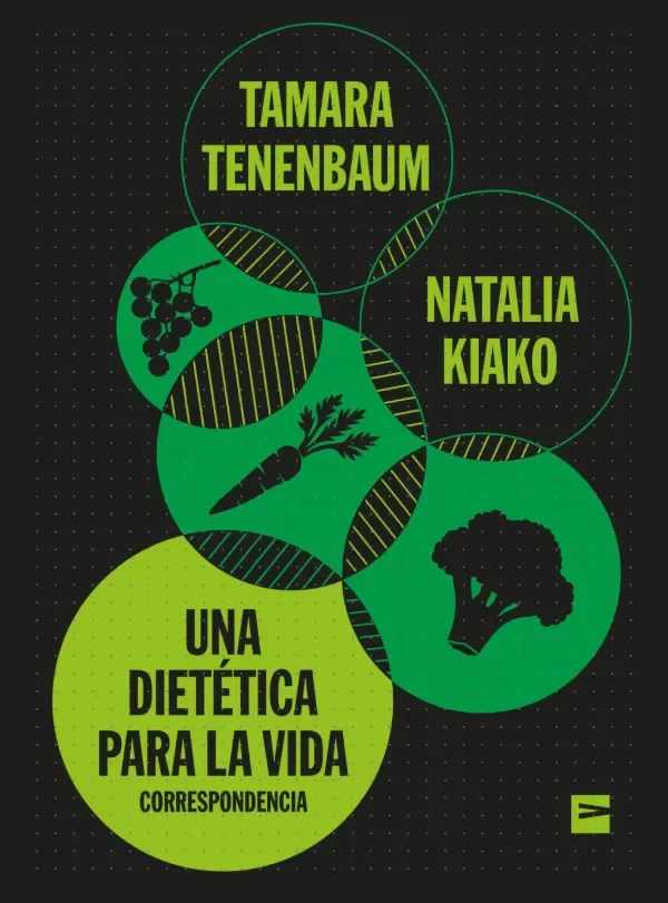 Producto - Una dietética para la vida - Natalia Kiako y Tamara Tenenbaum.