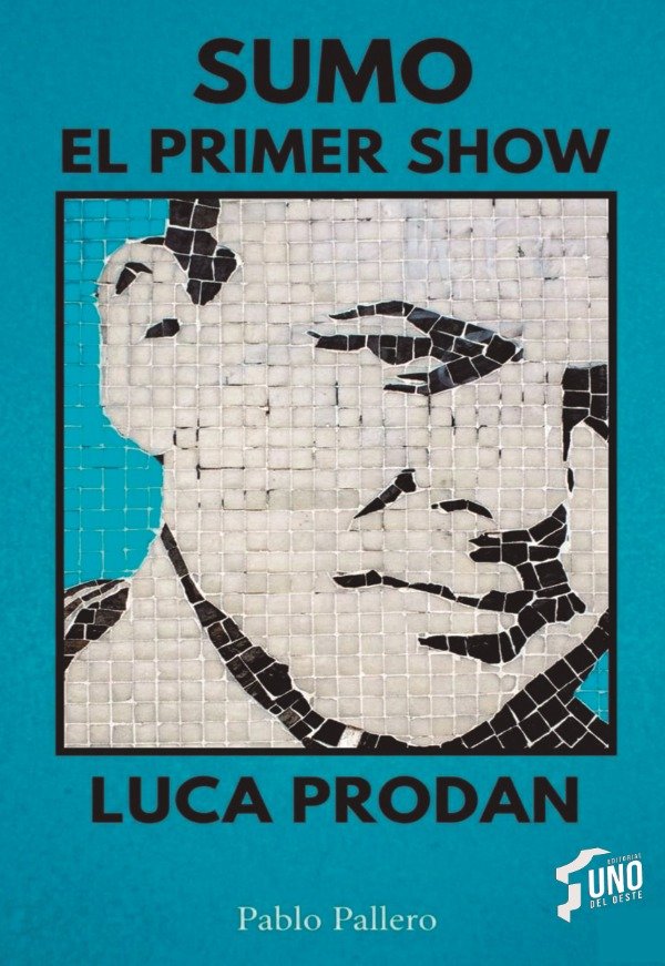 Producto - SUMO el primer show, Luca Prodan