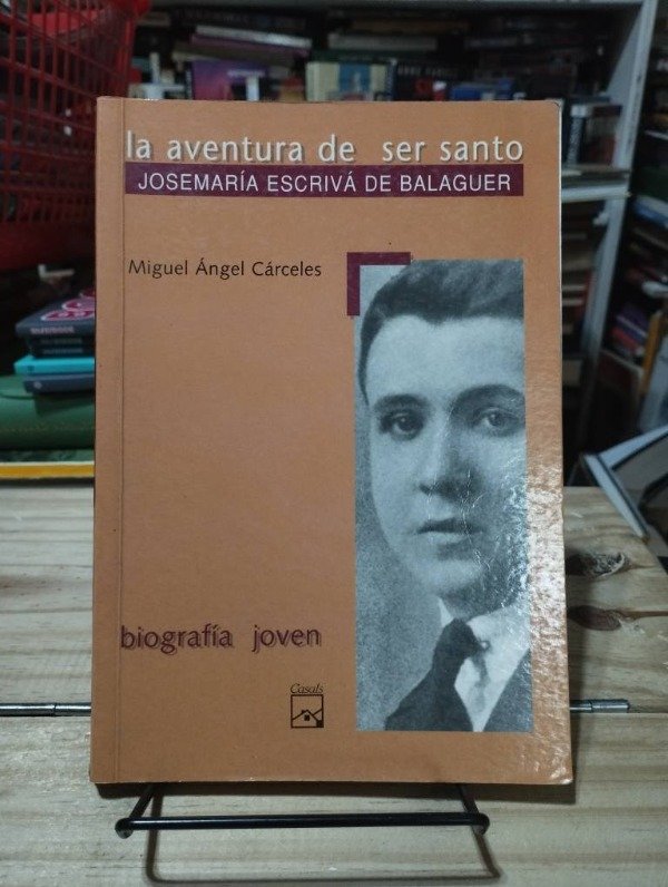 Producto - LA AVENTURA DE SER SANTO: JOSEMARÍA ESCRIVÁ DE BALAGUER - Miguel Ángel Cárceles