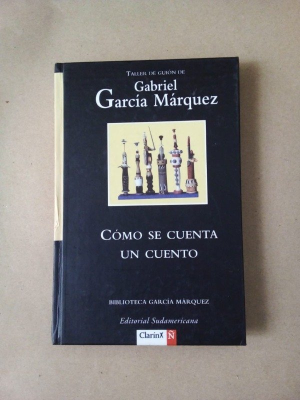 Producto - Cómo se cuenta un cuento - Gabriel García Márquez - Sudamericana 2008