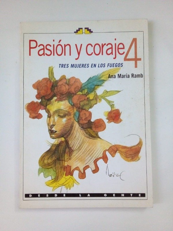 Producto - Pasión y coraje #4 Tres mujeres en los fuegos - Ana María Ramb - IMFC 2003