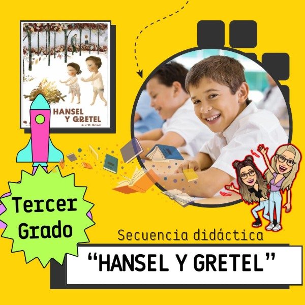 Producto - SECUENCIA DIDÁCTICA. HANSEL Y GRETEL. TERCER GRADOO