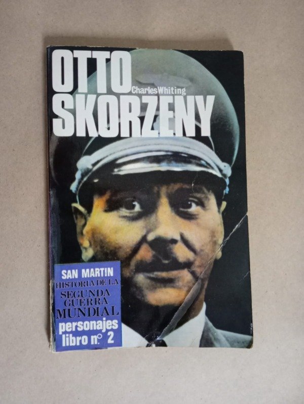 Producto - Otto Skorzeny - Charles Whiting - San Martín personajes II