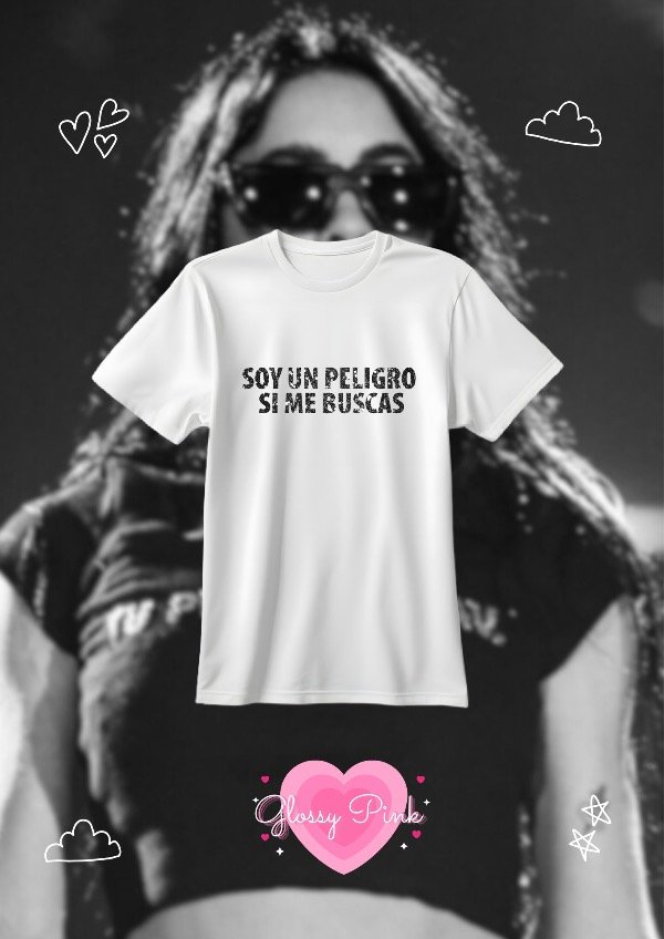 Remera Soy Un Peligro Si Me Buscas - VINILO GLITTER NEGRO