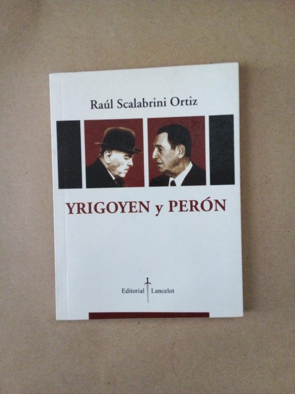 Producto - Yrigoyen y Perón - Raúl Scalabrini Ortiz - Lancelot 2009