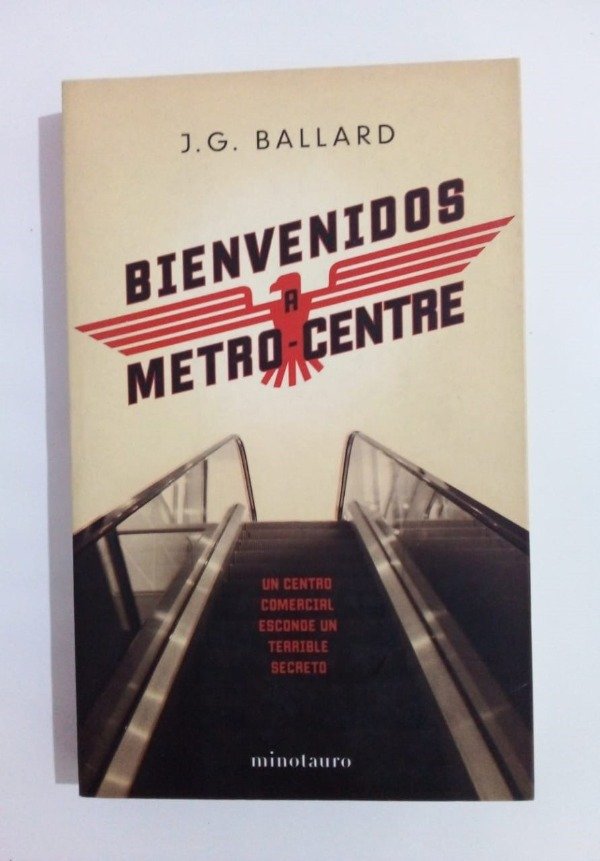 Producto - Bienvenidos a Metro Centre - J G Ballard - Minotauro 2008