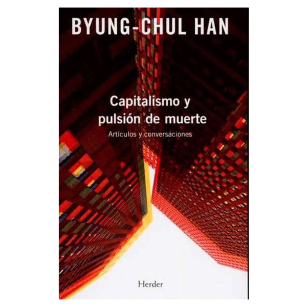 Producto - CAPITALISMO Y PULSIÓN DE MUERTE - BYUNG CHUL HAN