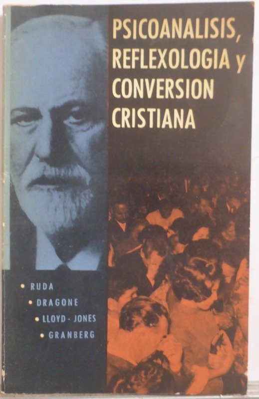 Producto - PSICOANALISIS REFLEXOLOGIA Y CONVERSION CRISTIANA - ED. CERTEZA - 1965