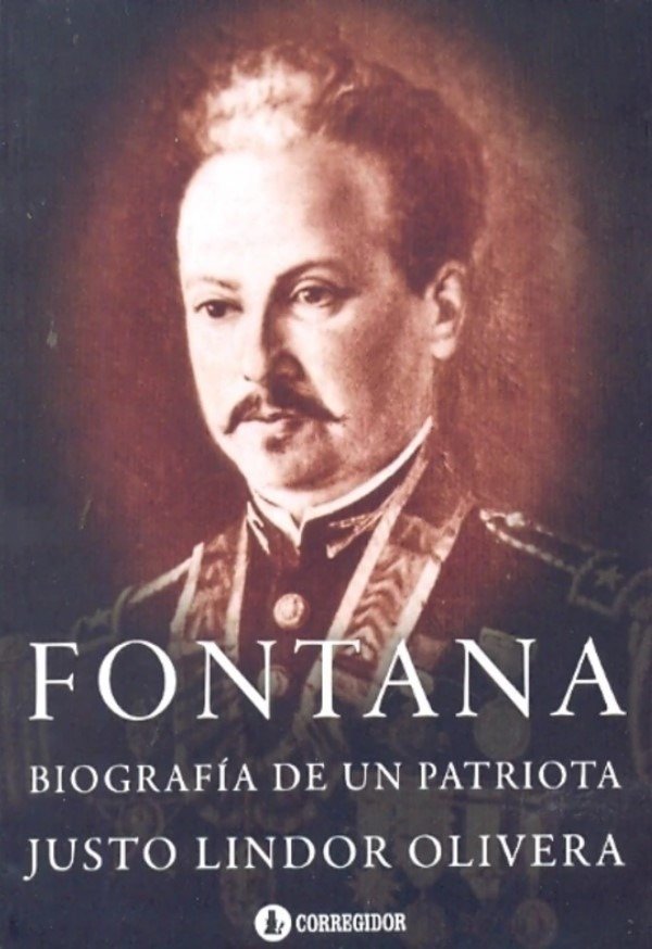 Producto - FONTANA. BIOGRAFÍA DE UN PATRIOTA - JUSTO LINDOR OLIVERA - EDIT CORREGIDOR