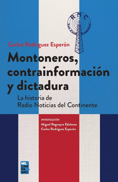 Producto - MONTONEROS, CONTRAINFORMACIÓN Y DICTADURA - CARLOS RODRÍGUEZ ESPERÓN
