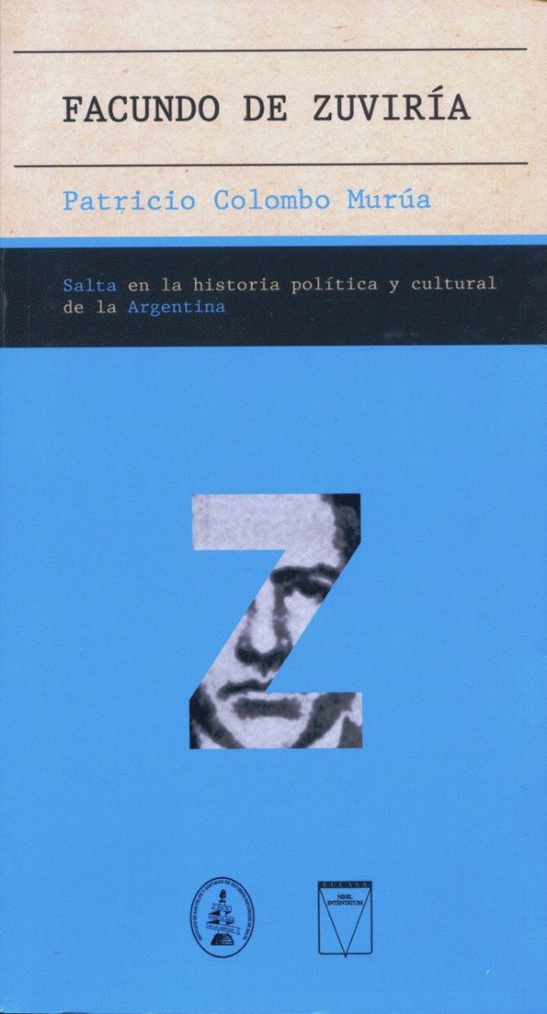 Producto - FACUNDO DE ZUVIRIA . SALTA EN LA HISTORIA POLITICA Y CULTURAL DE LA ARGENTINA