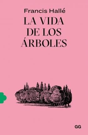 Producto - Francis Hallé - La vida de los árboles