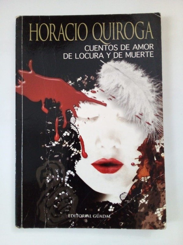 Producto - Cuentos de amor de locura y de muerte - Horacio Quiroga - Guadal 2007