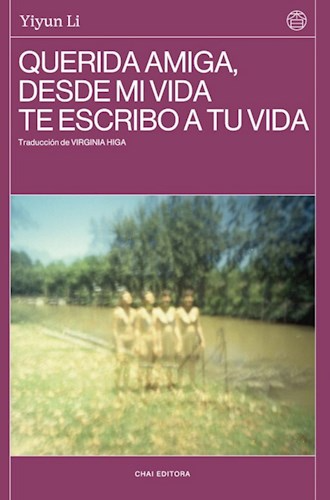 Producto - Querida amiga, desde mi vida te escribo a tu vida - Yiyun Li