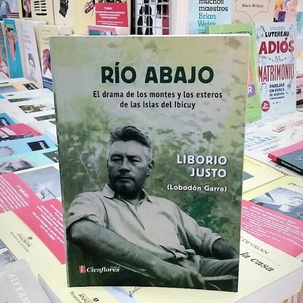 Producto - RÍO ABAJO - LIBORIO JUSTO - CIENFLORES EDITORIAL