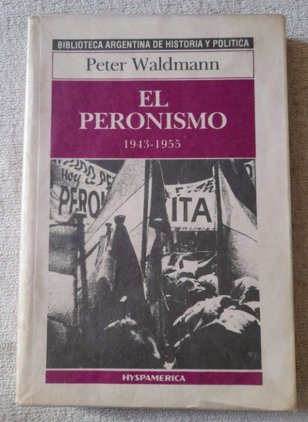 Producto - El Peronismo - Peter Waldmann - Hyspamerica Historia #4