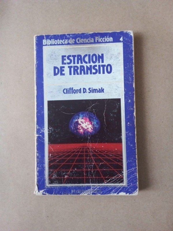 Producto - Estación de tránsito - Clifford D Simak - Hyspamerica 1985