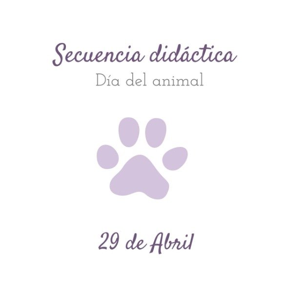 Producto - Secuencia didáctica 29 de Abril, día del animal