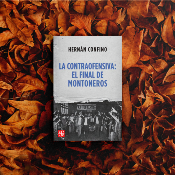 Producto - La contraofensiva: el final de Montoneros - Hernán Confino