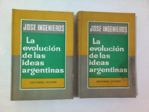 Producto - La evolución de las ideas argentinas - José Ingenieros - Futuro 1961 - 2 vols