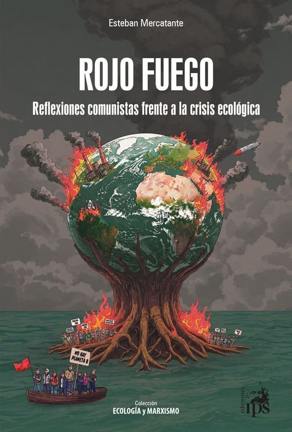 Producto - ROJO FUEGO REFLEXIONES COMUNISTAS FRENTE A LA CRISIS ECOLÓGICA - IPS