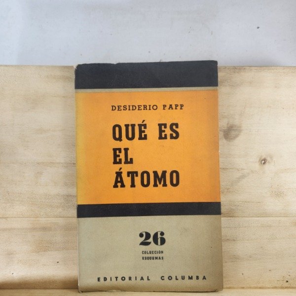Producto - DESIDERIO PAPP - QUÉ ES EL ÁTOMO