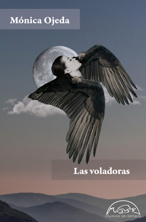 Producto - Las voladoras - Mónica Ojeda - Páginas de espuma