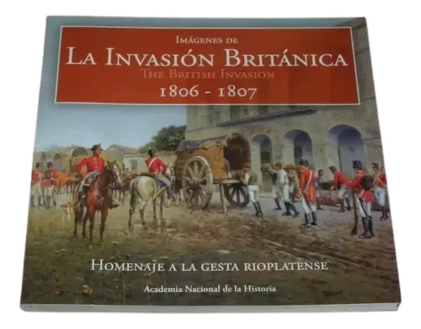 Producto - Imagenes De La Invasion Britanica 1806-1807 Grupo Abierto Libros
