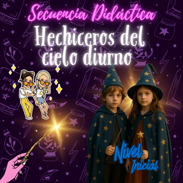 Producto - SECUENCIA DIDÁCTICA: HECHICEROS DEL CIELO DIURNO