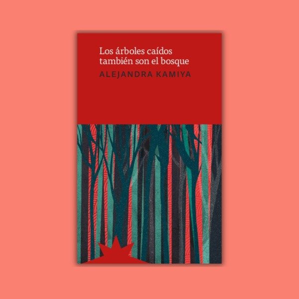 Producto - Los árboles caídos también son el bosque