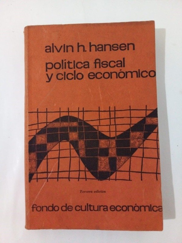 Producto - Política fiscal y ciclo económico - Alvin H Hansen - FCE 1963