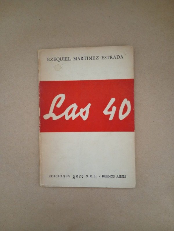 Producto - Las 40 - Ezequiel Martínez Estrada - Gure 1957 - 1era Edición