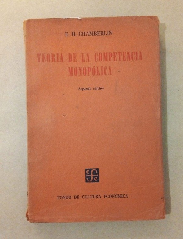 Producto - Teoría de la competencia monopólica - E H Chamberlin - FCE 1956