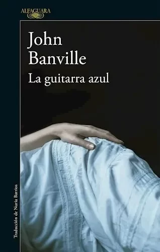 Producto - JOHN BANVILLE - LA GUITARRA AZUL