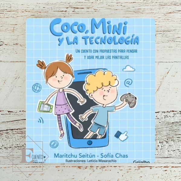 Producto - COCO, MINI Y LA TECNOLOGIA - Maritchu Seitún y Sofía Chas