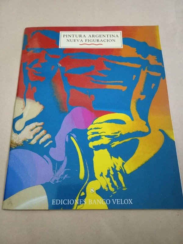 Producto - Pintura argentina nueva figuración #8 - Autores varios - Velox 2001 - 0