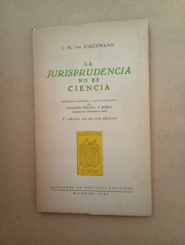 Producto - La jurisprudencia no es ciencia Von Kirchman Instituto Estudios Políticos 1961