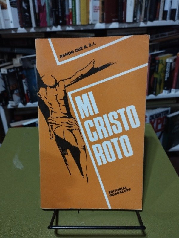 Producto - MI CRISTO ROTO - Ramón Cue R.S.J.
