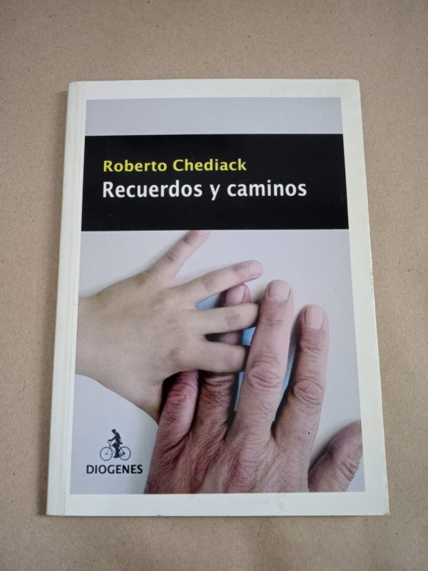 Producto - Recuerdos y caminos - Robert Chediack - Diogenes 2007