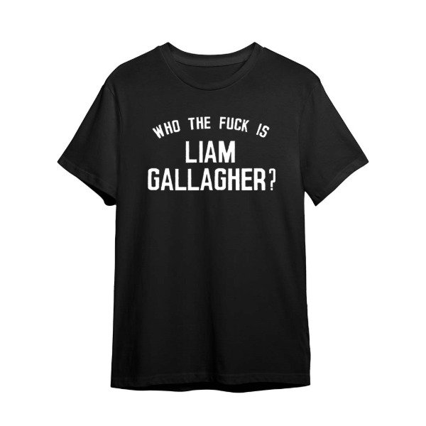 Producto - Remera Who the fuck is Liam Gallagher