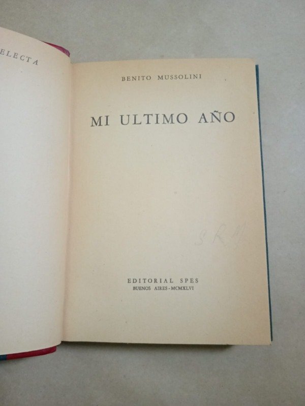 Producto - Mi último año - Benito Mussolini - SPES 1946 - Primera edición T D - 1