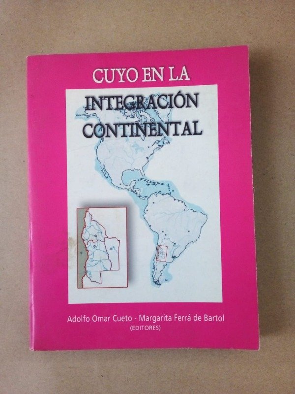 Producto - Cuyo en la integración regional - Cueto Ferrá de Bartol - UNCuyo 2001