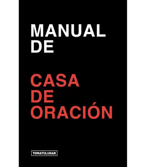 Producto - MANUAL DE CASA DE ORACIÓN - TOMA TU LUGAR