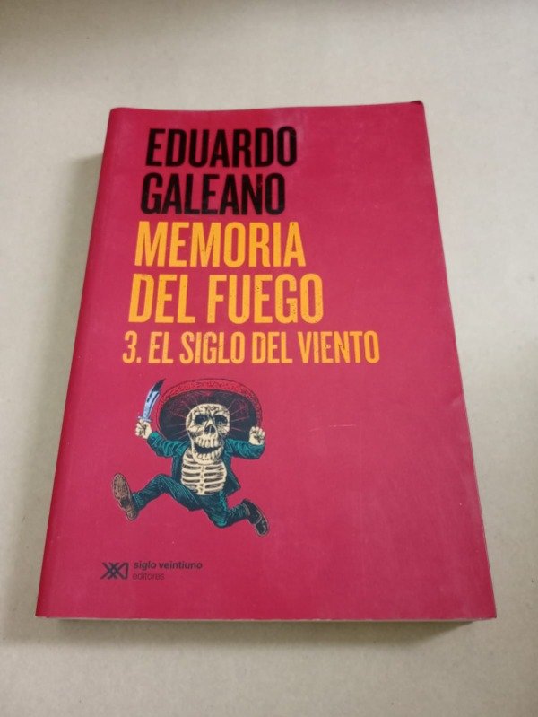 Producto - Memoria del fuego #3 El siglo del viento - Eduardo Galeano - Siglo XXI 2015 - 0