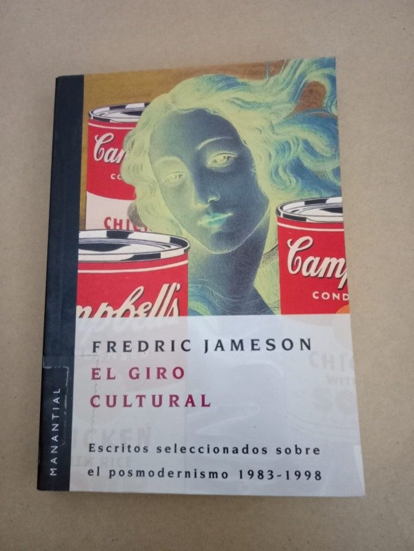 Producto - El giro cultural - Fredric Jamenson - Manantial 1999