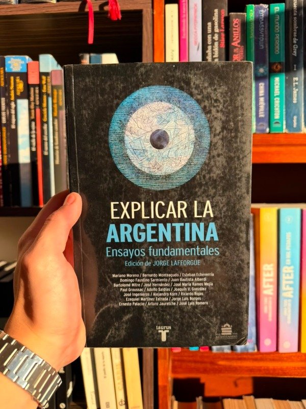 Producto - Explicar la Argentina, Ensayos fundamentales