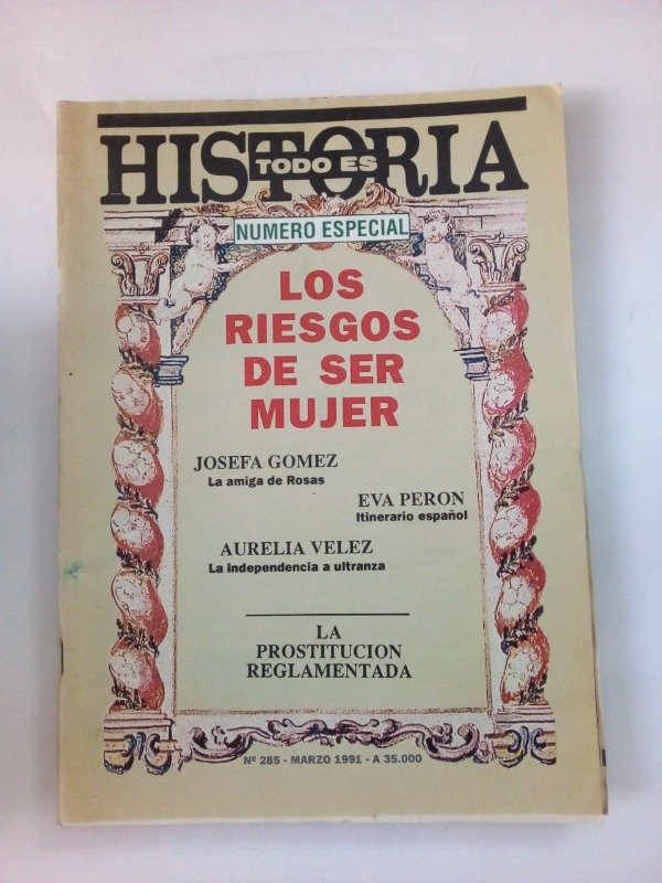 Producto - Todo es historia #285 - Marzo 1991 - Los riesgos de ser mujer Eva Perón